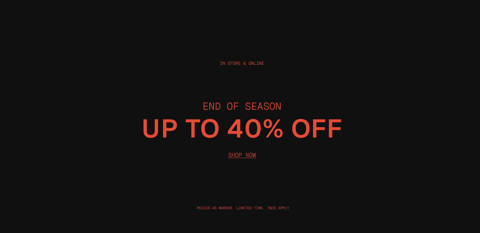 End Of Season Sale - Up to 40% Off